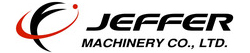 JEFFER MACHINERY CO., LTD